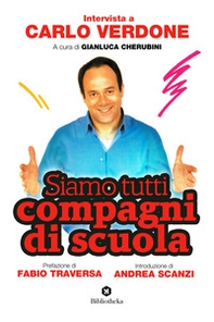 Siamo tutti compagni di scuola. Intervista a Carlo Verdone - Librerie.coop Siamo tutti compagni di scuola. Intervista a Carlo Verdone - Librerie.coop