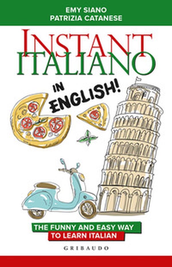 Instant Italiano in English! The funny and easy way to learn Italian - Librerie.coop Instant Italiano in English! The funny and easy way to learn Italian - Librerie.coop