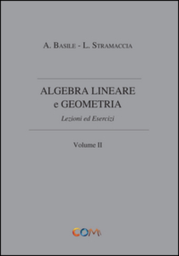 Algebra lineare e geometria - Librerie.coop Algebra lineare e geometria - Librerie.coop