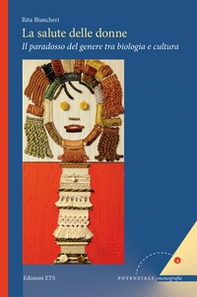 La salute delle donne. Il paradosso del genere tra biologia e cultura - Librerie.coop