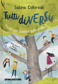Tutti diversi. Poesie per bambini dalla A alla Z - Librerie.coop