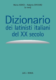 Dizionario dei latinisti italiani del XX secolo - Librerie.coop