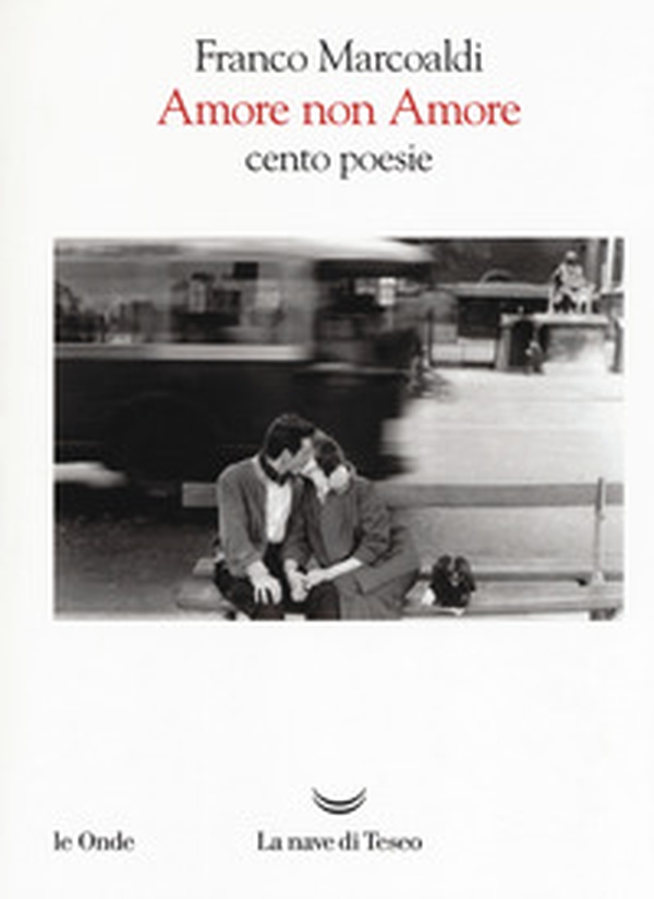 Amore non Amore. Cento poesie - Librerie.coop Amore non Amore. Cento poesie - Librerie.coop
