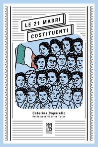 Le 21 Madri Costituenti - Librerie.coop Le 21 Madri Costituenti - Librerie.coop