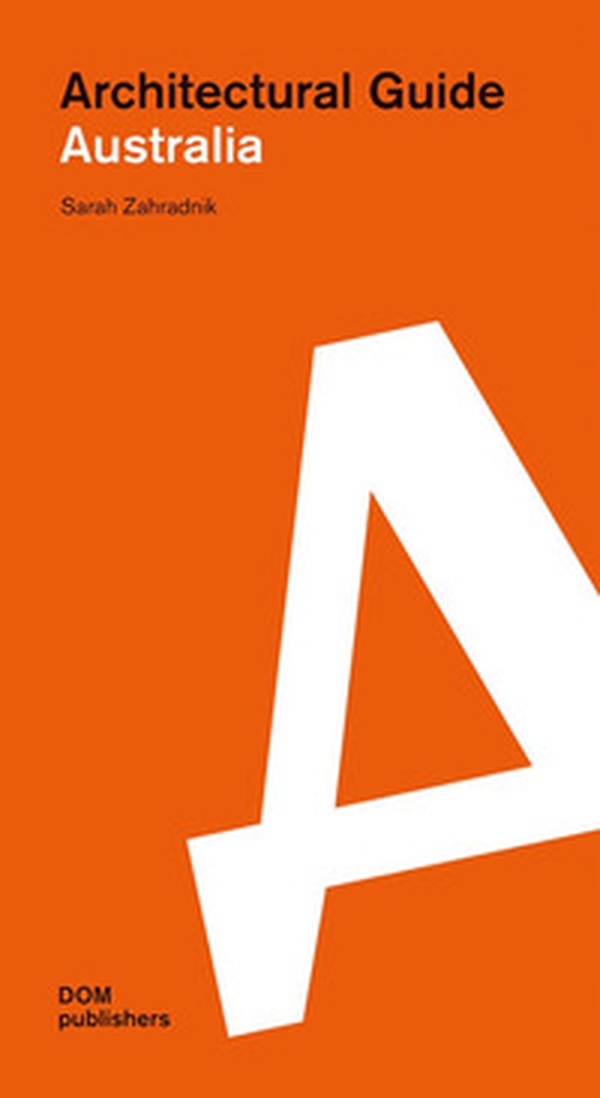 Australia. Architectural guide - Librerie.coop Australia. Architectural guide - Librerie.coop