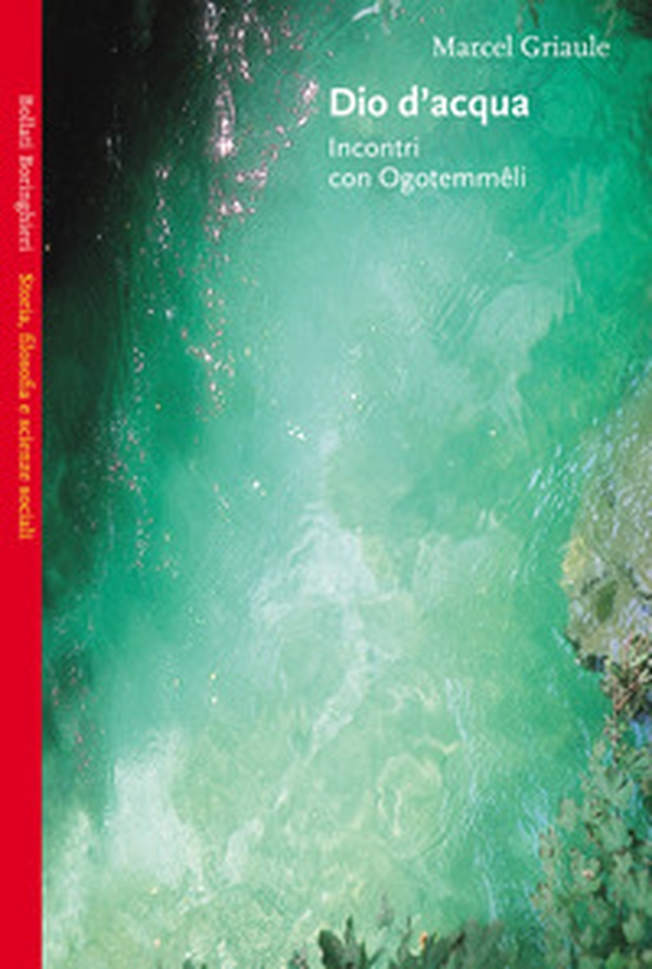 Dio d'acqua. Incontri con Ogotemmêli - Librerie.coop Dio d'acqua. Incontri con Ogotemmêli - Librerie.coop
