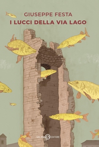 I Lucci della via Lago - Librerie.coop