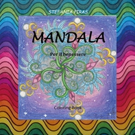 Mandala. Per il benessere - Librerie.coop