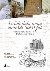 Li fòli dala nona cuntàdi 'ndai filò. Storie e storia d'altri tempi, tra fantasia e vissuto - Librerie.coop