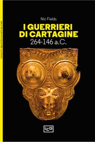 I guerrieri di Cartagine. 264-146 a.C. - Librerie.coop I guerrieri di Cartagine. 264-146 a.C. - Librerie.coop