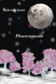 Flowers moon - Librerie.coop