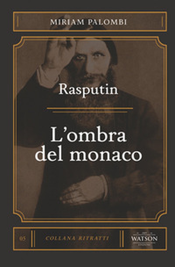 Rasputin. L'ombra del monaco - Librerie.coop Rasputin. L'ombra del monaco - Librerie.coop