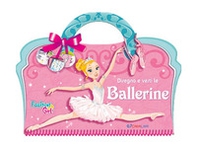 Disegna e vesti le ballerine. Fashion girl. Con adesivi - Librerie.coop