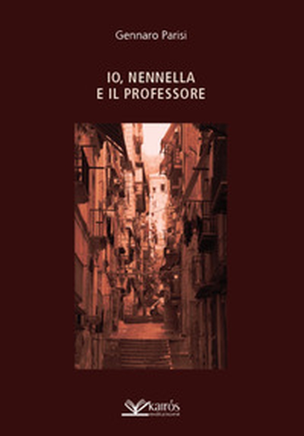 Io, Nennella e il professore - Librerie.coop Io, Nennella e il professore - Librerie.coop