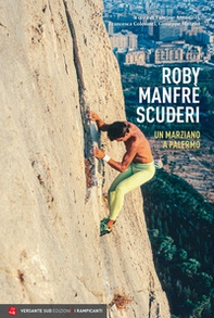 Roby Manfrè. Un marziano a Palermo - Librerie.coop