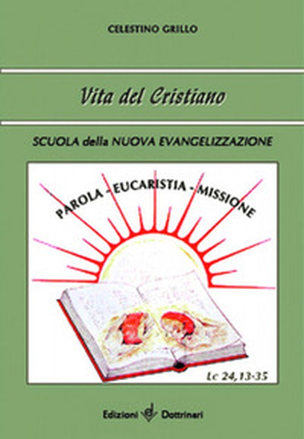 Vita del cristiano. Parola, eucaristia, missione - Librerie.coop Vita del cristiano. Parola, eucaristia, missione - Librerie.coop