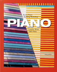 Piano. Complete works 1966-Today. Ediz. inglese, francese e tedesca - Librerie.coop