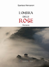 L'ombra delle rose - Librerie.coop L'ombra delle rose - Librerie.coop