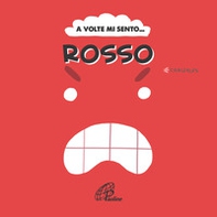 A volte mi sento... Rosso - Librerie.coop A volte mi sento... Rosso - Librerie.coop