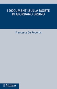 I documenti sulla morte di Giordano Bruno - Librerie.coop