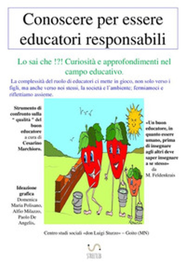 Conoscere per essere educatori responsabili - Librerie.coop Conoscere per essere educatori responsabili - Librerie.coop