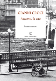 Racconti, la vita. Sessanta racconti - Librerie.coop