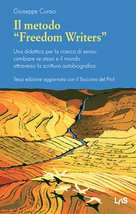 Il metodo «Freedom writers». Una didattica per la ricerca di senso: cambiare se stessi e il mondo attraverso la scrittura - Librerie.coop