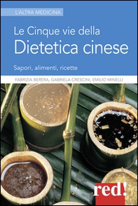 Le cinque vie della dietetica cinese - Librerie.coop Le cinque vie della dietetica cinese - Librerie.coop