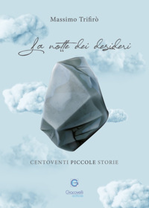 La notte dei desideri. Centoventi piccole storie - Librerie.coop La notte dei desideri. Centoventi piccole storie - Librerie.coop