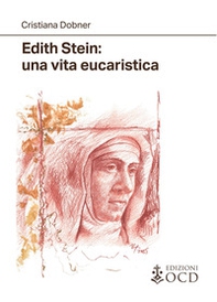 Edith Stein: una vita eucaristica - Librerie.coop