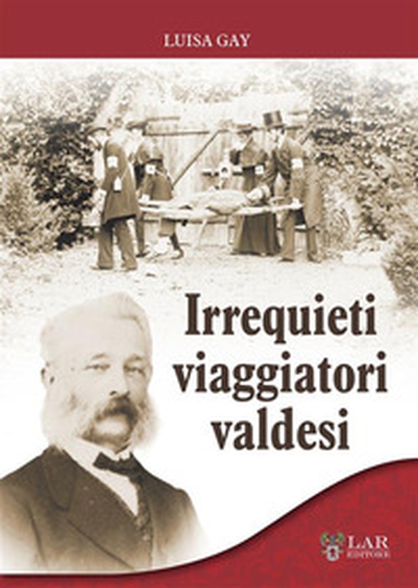 Irrequieti viaggiatori valdesi - Librerie.coop Irrequieti viaggiatori valdesi - Librerie.coop
