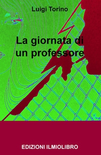 La giornata di un professore - Librerie.coop