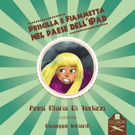 Priscilla e Fiammetta nel paese dell'iPad - Librerie.coop Priscilla e Fiammetta nel paese dell'iPad - Librerie.coop