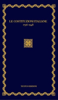 Le Costituzioni italiane (1796-1948) - Librerie.coop