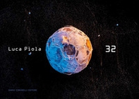 Luca Piola. 32. Ediz. italiana e inglese - Librerie.coop