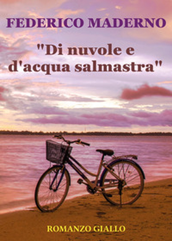 «Di nuvole e d'acqua salmastra» - Librerie.coop «Di nuvole e d'acqua salmastra» - Librerie.coop