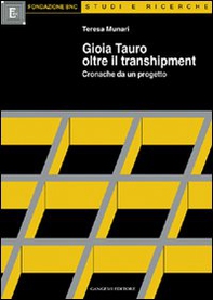 Gioia Tauro oltre il transhipment. Cronache da un progetto - Librerie.coop Gioia Tauro oltre il transhipment. Cronache da un progetto - Librerie.coop
