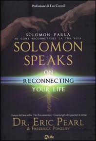Solomon parla su come riconnettere la tua vita-Solomon speaks on reconnecting yoyr life - Librerie.coop