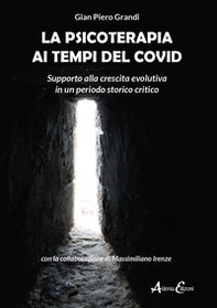 La psicoterapia ai tempi del Covid. Supporto alla crescita evolutiva in un periodo storico critico - Librerie.coop