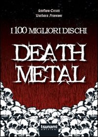 I 100 migliori dischi Death metal - Librerie.coop