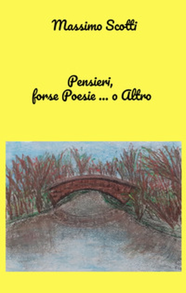 Pensieri, forse poesie ... o altro - Librerie.coop Pensieri, forse poesie ... o altro - Librerie.coop