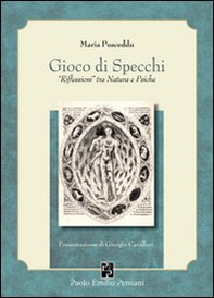 Gioco di specchi. «Riflessioni» tra natura e psiche - Librerie.coop Gioco di specchi. «Riflessioni» tra natura e psiche - Librerie.coop