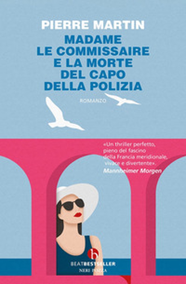 Madame le commissaire. E la morte del capo della polizia - Librerie.coop Madame le commissaire. E la morte del capo della polizia - Librerie.coop