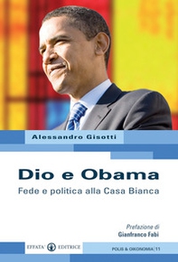 Dio e Obama. Fede e politica alla Casa Bianca - Librerie.coop Dio e Obama. Fede e politica alla Casa Bianca - Librerie.coop
