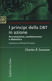 I principi della DBT in azione. Accettazione, cambiamento e dialettica - Librerie.coop