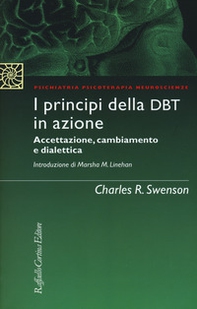 I principi della DBT in azione. Accettazione, cambiamento e dialettica - Librerie.coop