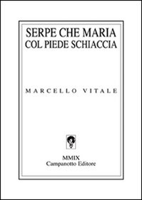 Serpe che Maria col piede schiaccia - Librerie.coop Serpe che Maria col piede schiaccia - Librerie.coop