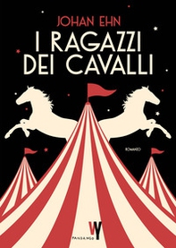 I ragazzi dei cavalli - Librerie.coop I ragazzi dei cavalli - Librerie.coop