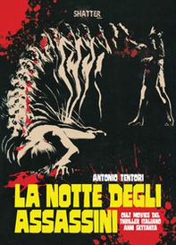 La notte degli assassini. Cult movies del thriller italiano anni Settanta - Librerie.coop