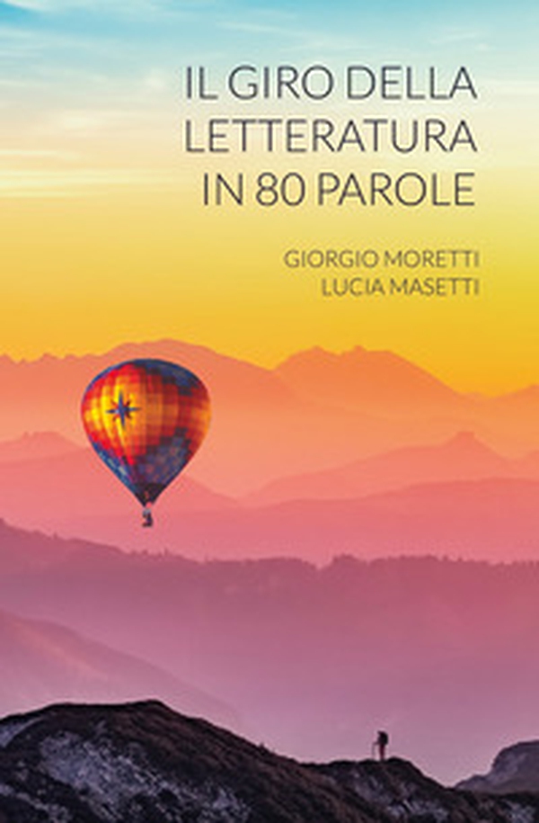 Il giro della letteratura in 80 parole - Librerie.coop Il giro della letteratura in 80 parole - Librerie.coop